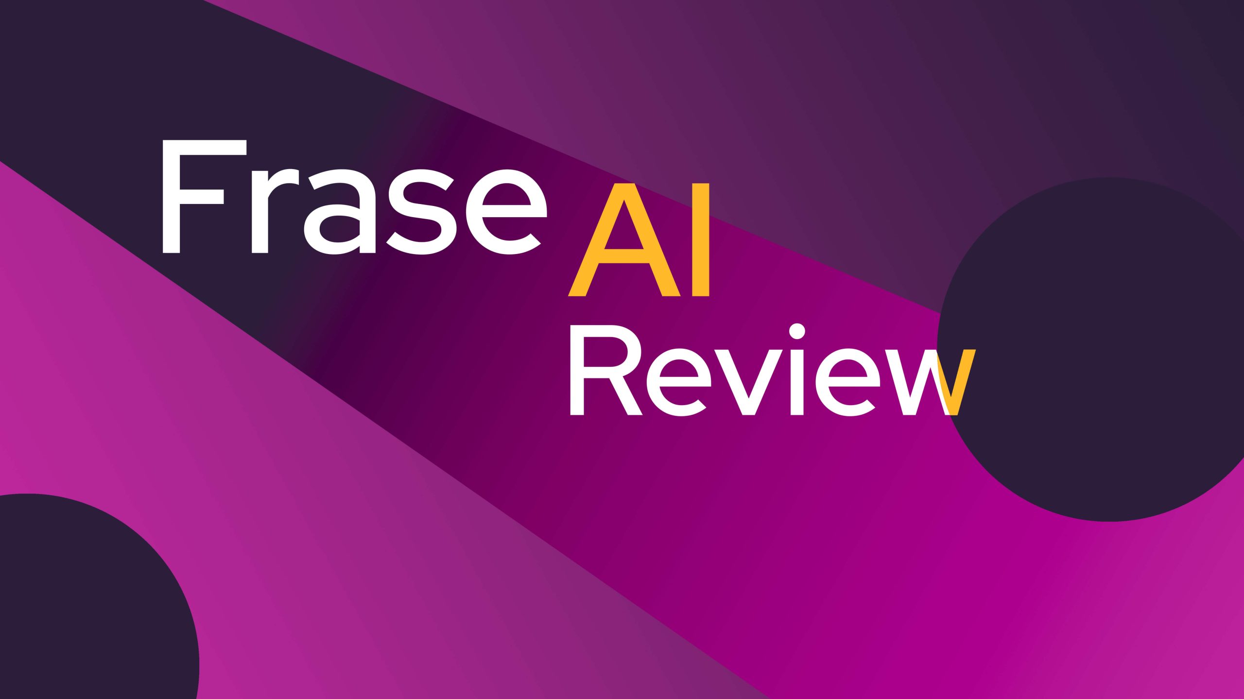 Frase AI Review - Get Your Content SEO-Ready Fast