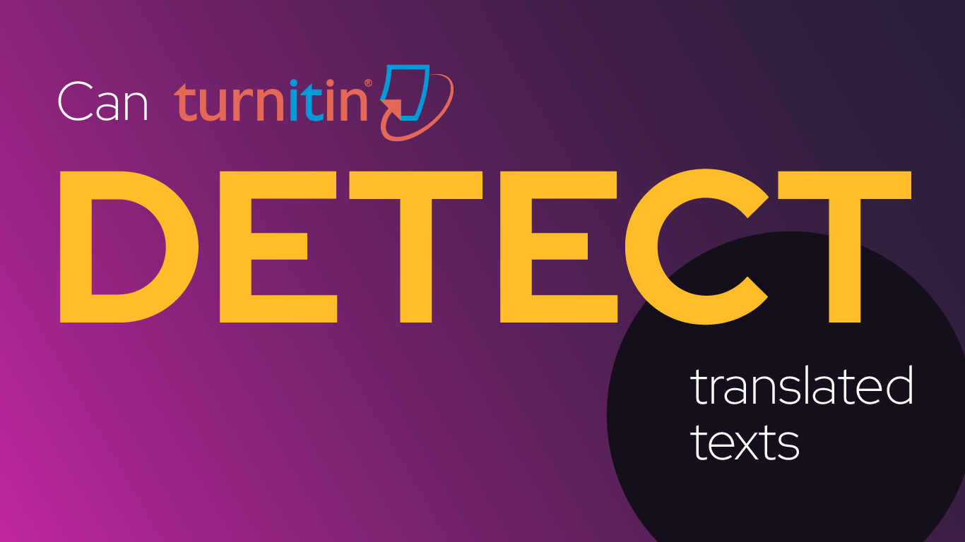 Can Turnitin Detect Translated Text?