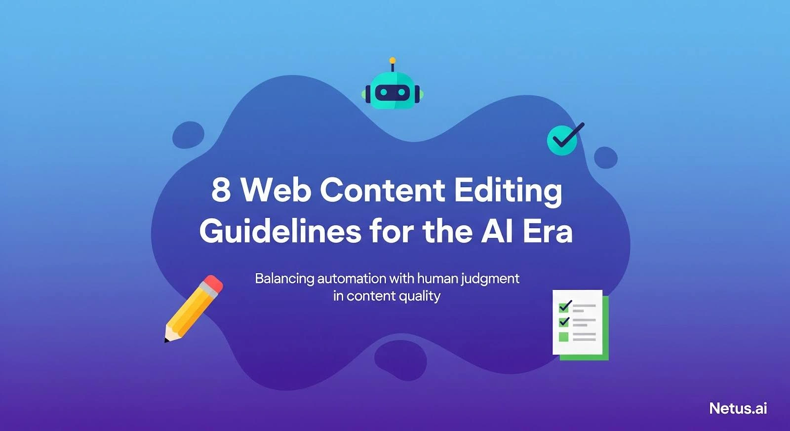 8 Web content editing guidelines for the AI era