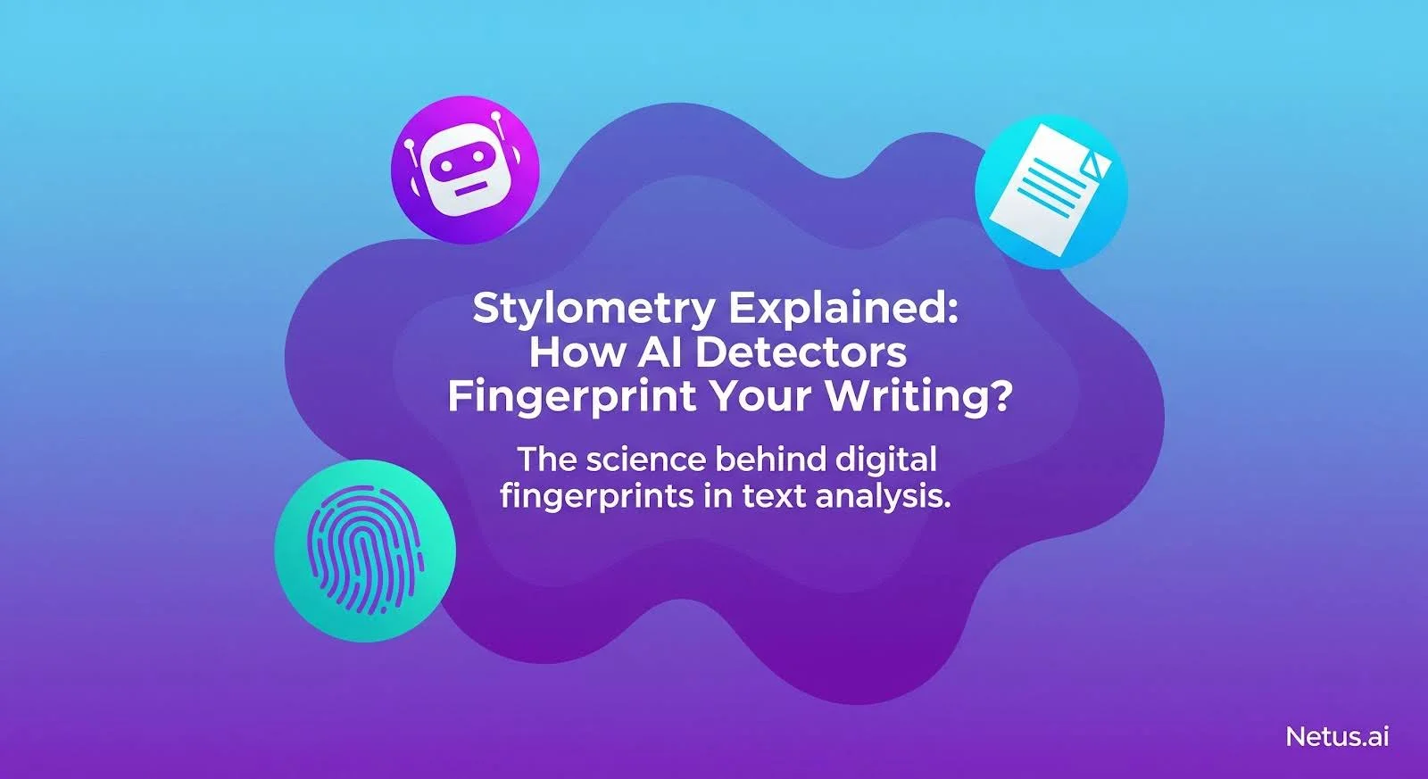 Stylometry Explained: How AI Detectors Fingerprint Your Writing?