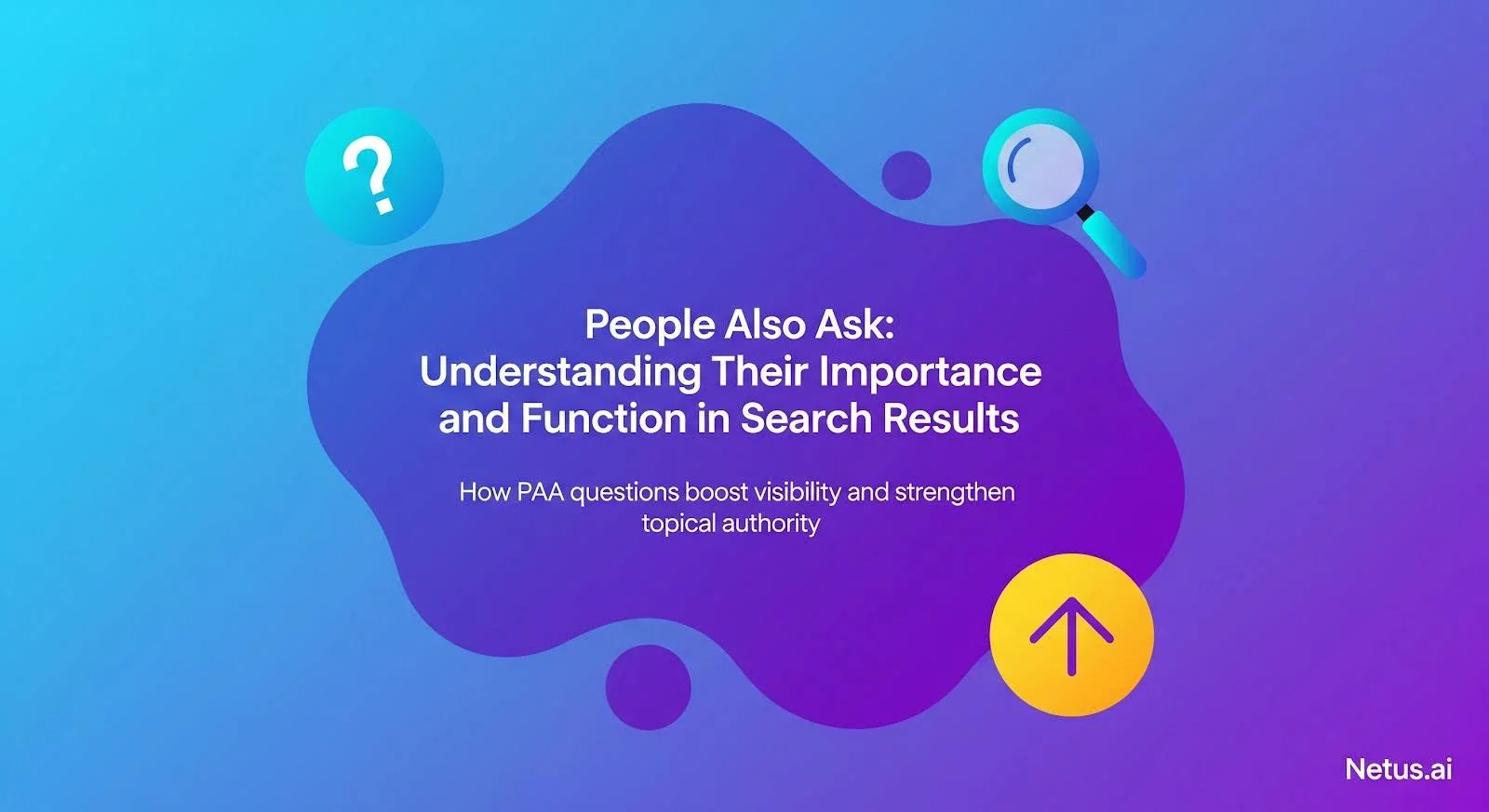 People Also Ask: Understanding their importance and function in search results
