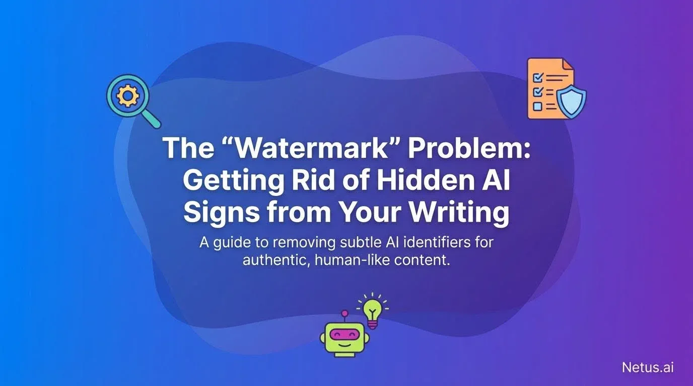 A visual representation illustrating the challenge of removing hidden signatures to ensure human-like content.